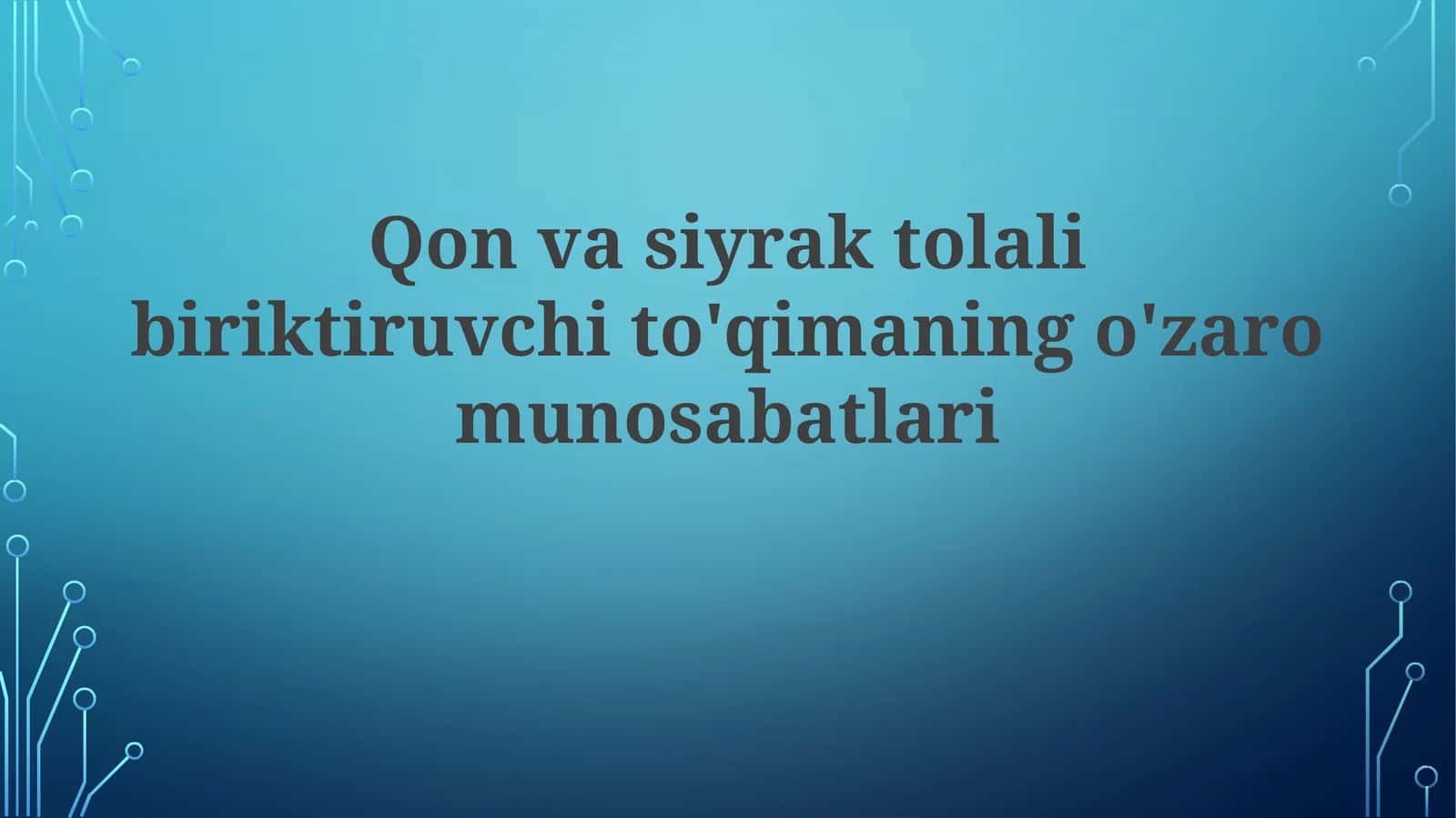 Qonvasiyraktolalibiriktiruvchito'qimaningo'zaromunosabatlari
