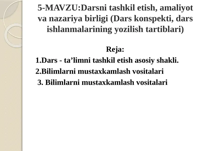 Darsnitashkiletish,amaliyot va nazariya birligi (Dars konspekti, dars ishlanmalarining yozilish tartiblari)