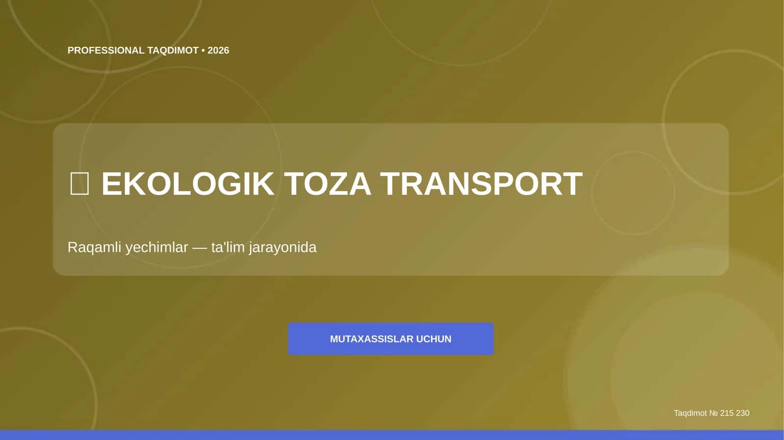 EKOLOGIK TOZA TRANSPORT: RAQAMLI YECHIMLAR (TA'LIM JARAYONIDA) [MUTAXASSISLAR UCHUN]