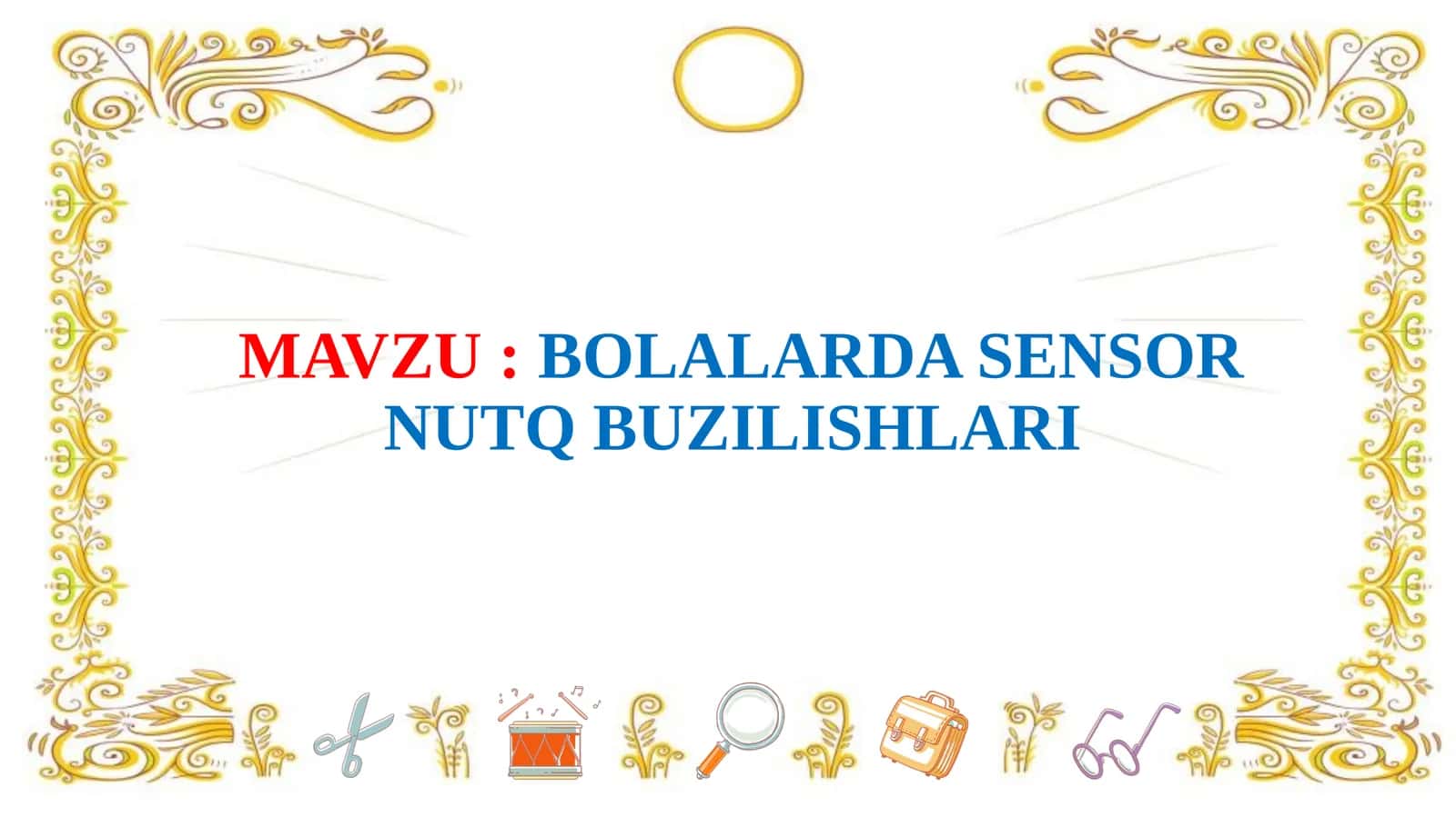 BOLALARDA SENSOR NUTQ BUZILISHLARI