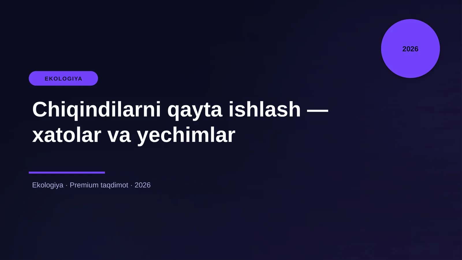 Chiqindilarni qayta ishlash — xatolar va yechimlar