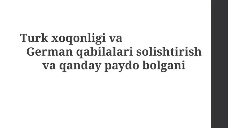 Turk xoqonligi va german qabilalarisolishtirishvaqandaypaydobolgani