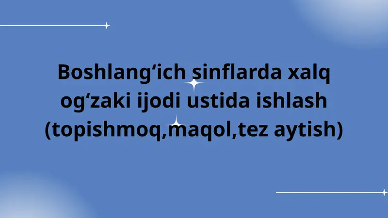 Xalq ogʻzaki ijodi ustida ishlash