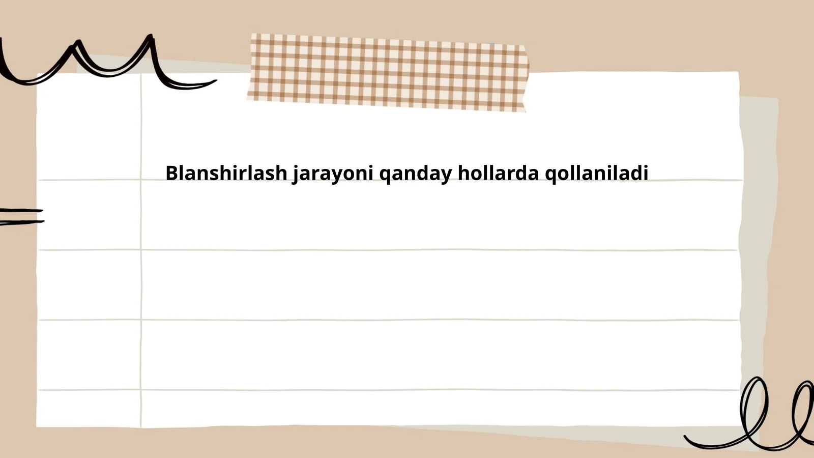 Blanshirlash jarayoni qanday hollarda qollaniladi