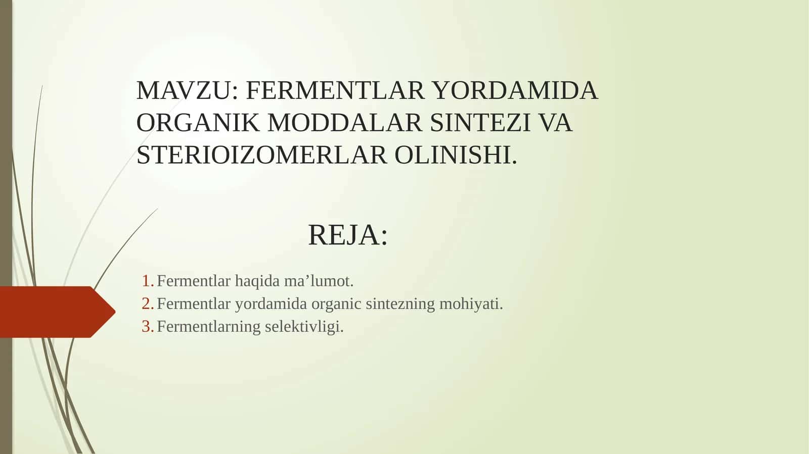 FERMENTLAR YORDAMIDA ORGANIK MODDALAR SINTEZI VA STERIOIZOMERLAR OLINISHI.