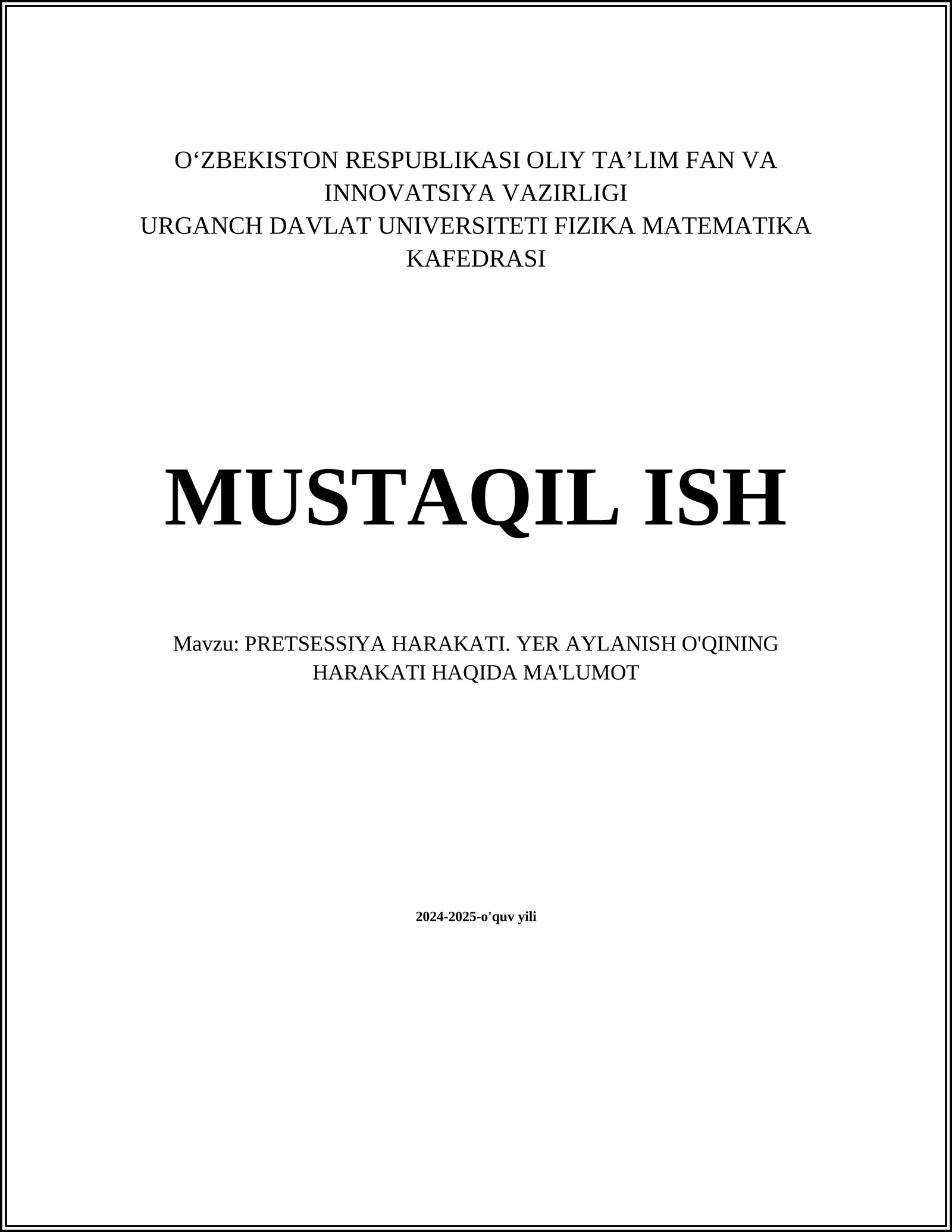 PRETSESSIYA HARAKATI. YER AYLANISH O'QINING HARAKATI HAQIDA MA'LUMOT