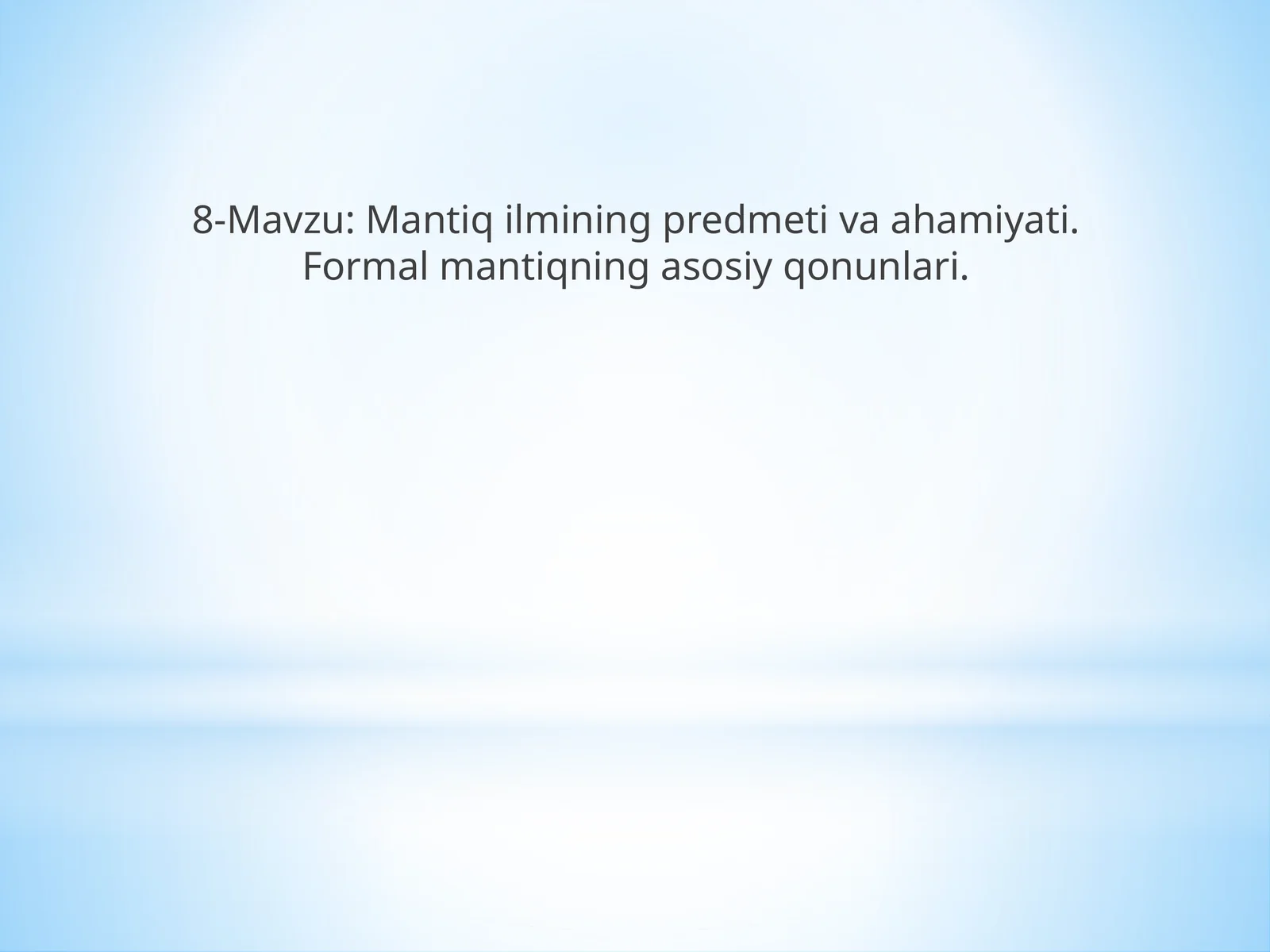 Mantiq ilmining predmeti va ahamiyati