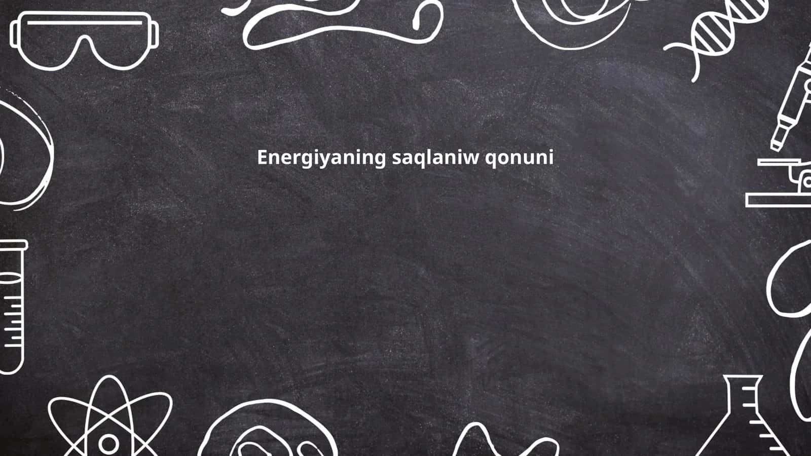 Energiyaning saqlaniw qonuni