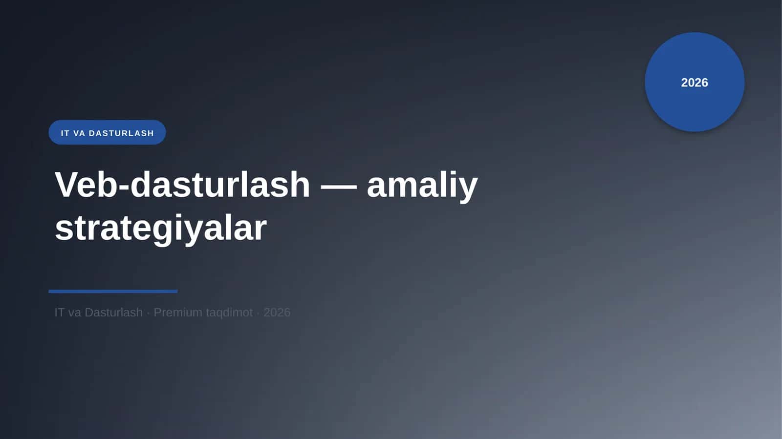 Veb-dasturlash — amaliy strategiyalar