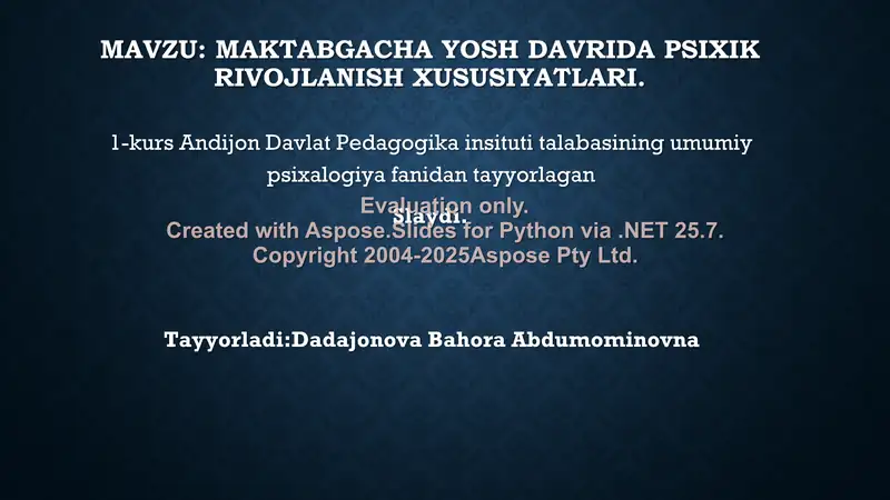 Maktabgacha yosh davrida psixik rivojlanish xususiyatlari slaydi