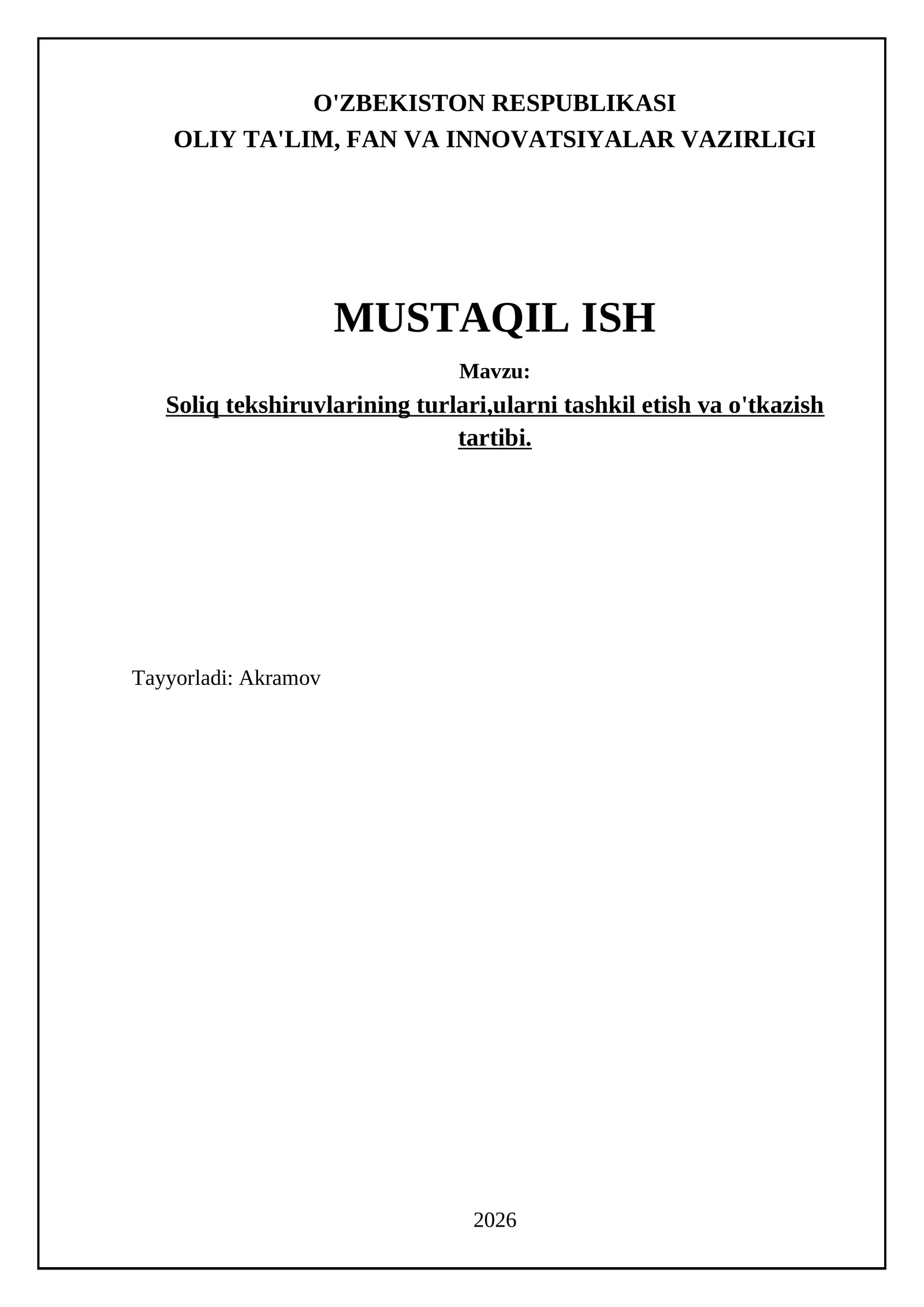 Soliq tekshiruvlarining turlari,ularni tashkil etish va o'tkazish tartibi
