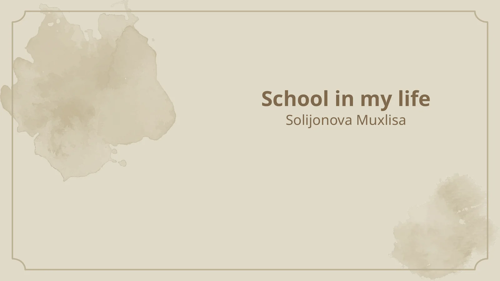 School in my life