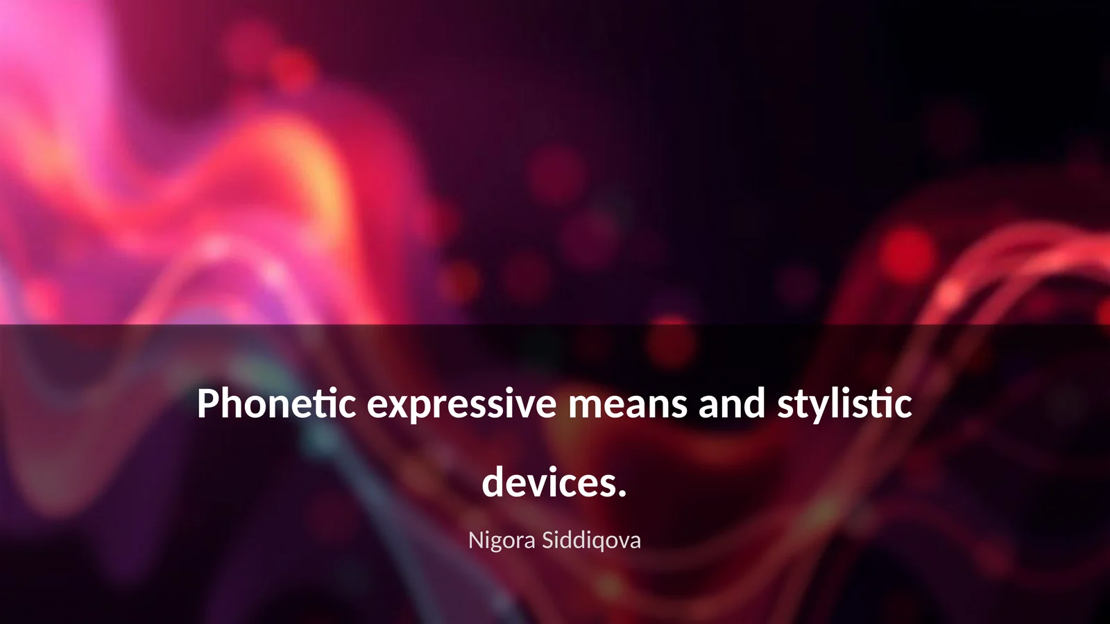 Phonetic expressive means and stylistic devices