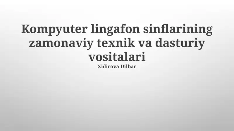 Kompyuter lingafon sinflarining zamonaviy texnik va dasturiy vositalari