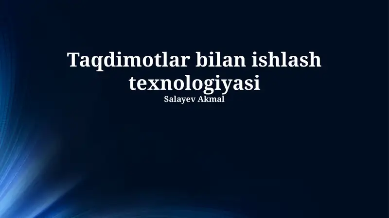 Taqdimotlar bilan ishlash texnologiyasi