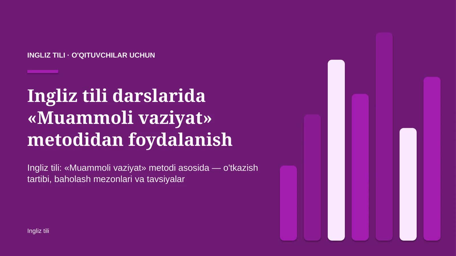 ingliz tili darslarida muammoli vaziyat metodidan foydalanish 6529