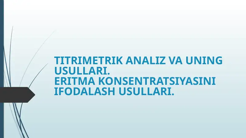 Titrimetrik analiz va uning usullari