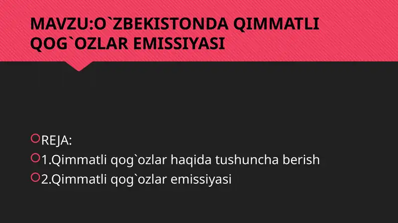O`ZBEKISTONDA QIMMATLI QOG`OZLAR EMISSIYASI