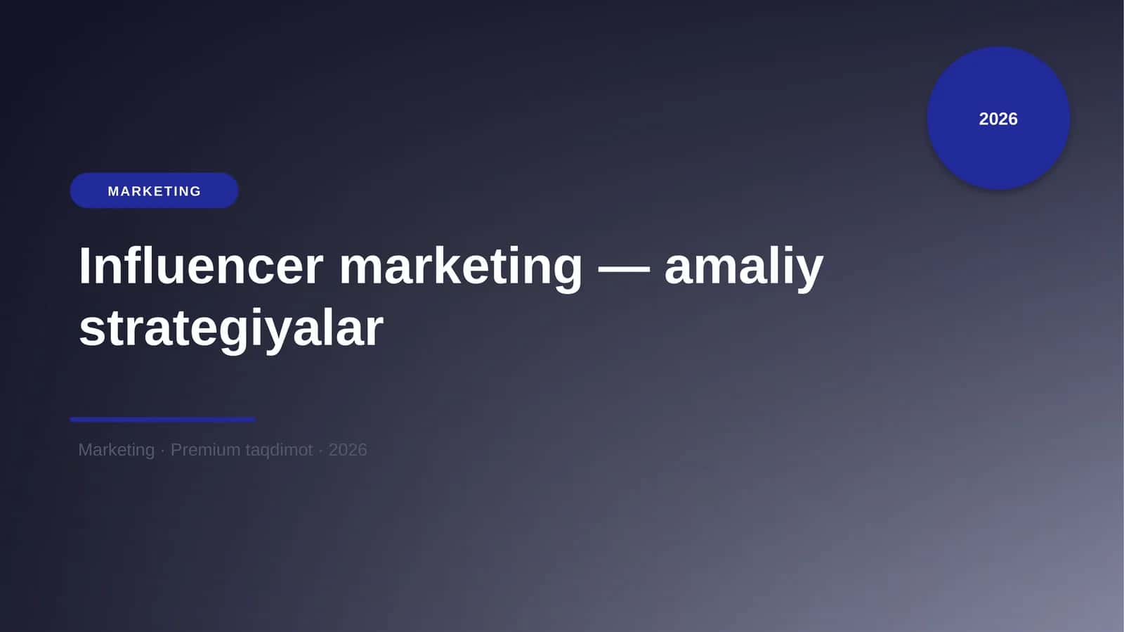 Influencer marketing — amaliy strategiyalar