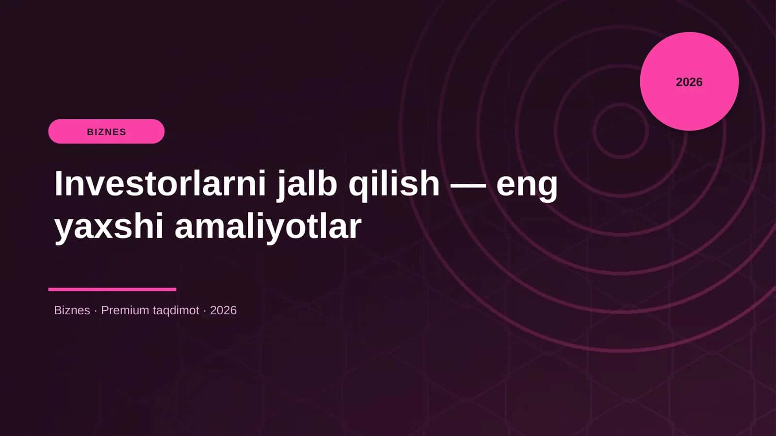 Investorlarni jalb qilish — eng yaxshi amaliyotlar