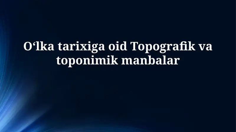 Oʻlka tarixiga oid Topografik vatoponimikmanbalar