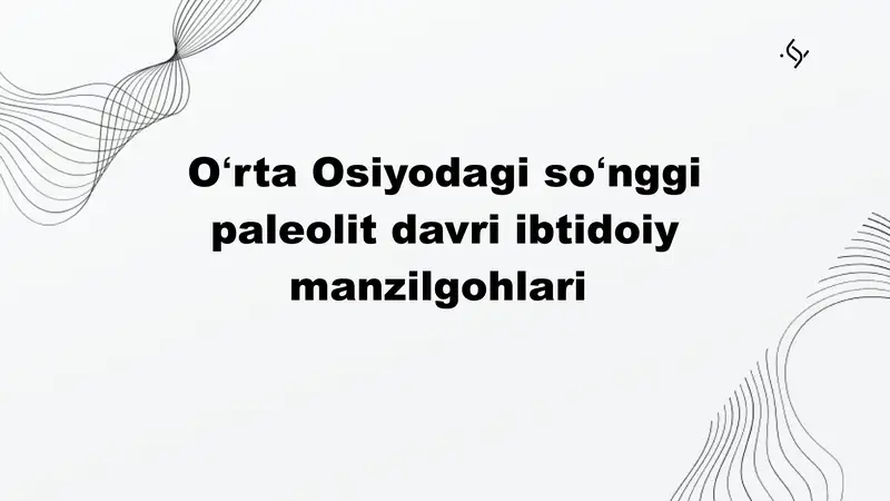 Oʻrta Osiyodagi soʻnggi paleolit davri manzilgohlari