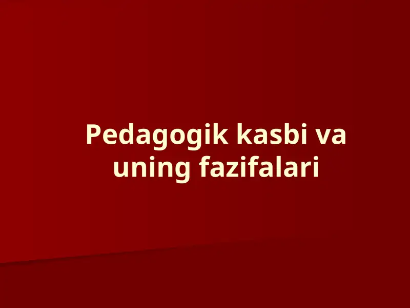 Pedagogika kasbi va uning fazifalari