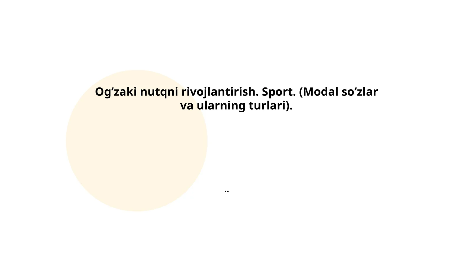 Og‘zaki nutqni rivojlantirish. Sport. (Modal so‘zlar va ularning turlari)