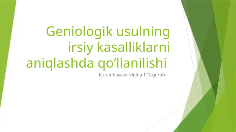 Geneologik usulning irsiy kasalliklarni aniqlashda qollanilishi