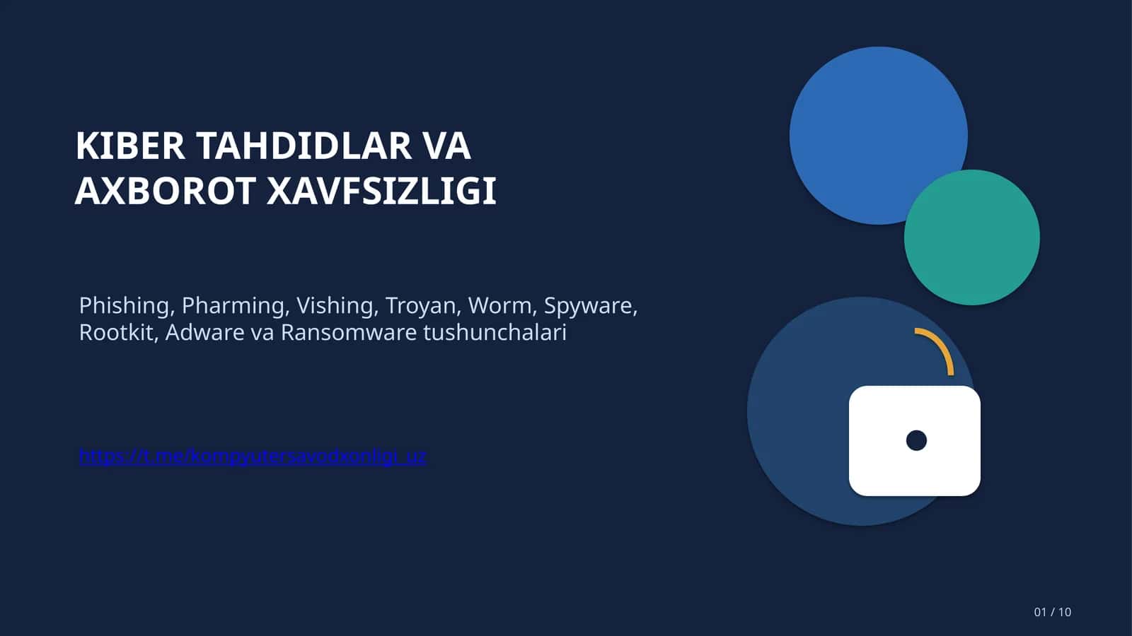 Phishing, Pharming, Vishing, Troyan, Worm, Spyware, Rootkit, Adware, Ransomware tushunchalari va xavfsizlikni ta`minlash.