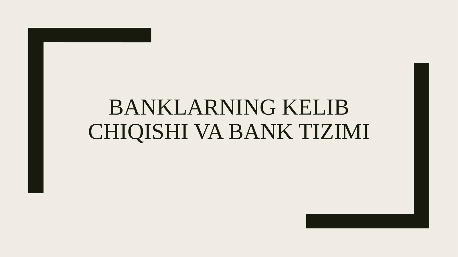Banklarning kelib chiqishi va bank tizimi