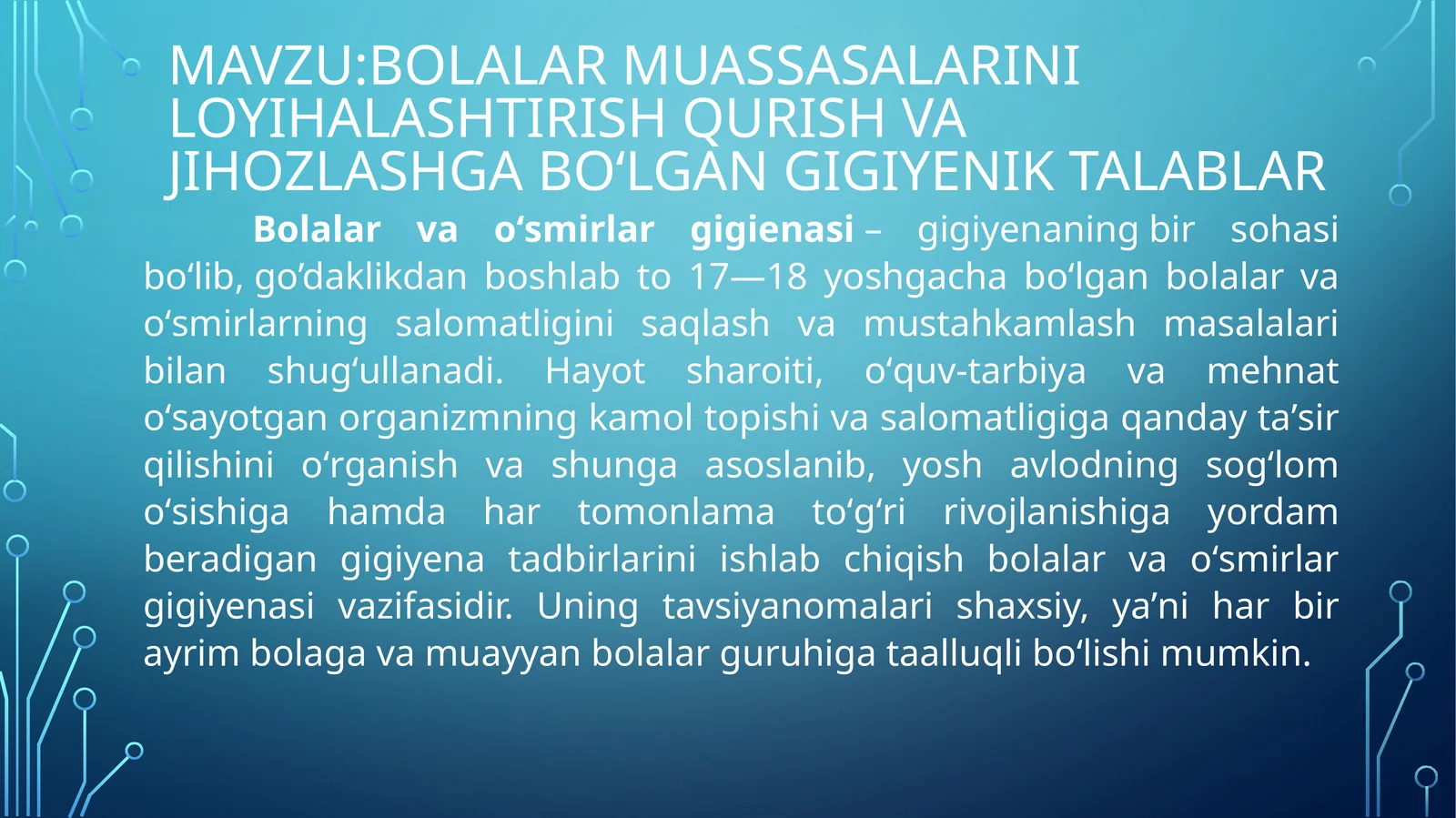 Bolalar muassasalarini loyihalashtirish qurish va jihozlashga bo‘lgan gigiyenik talablar