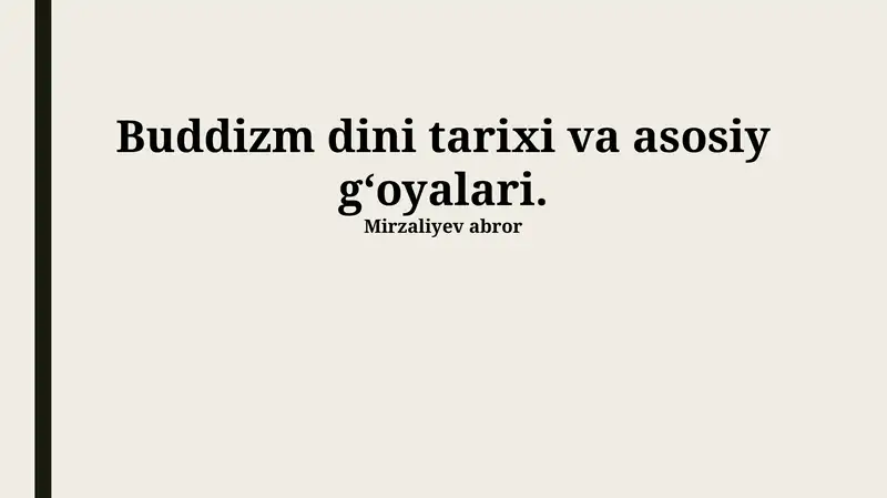 Buddizm dini tarixi va asosiy g‘oyalari