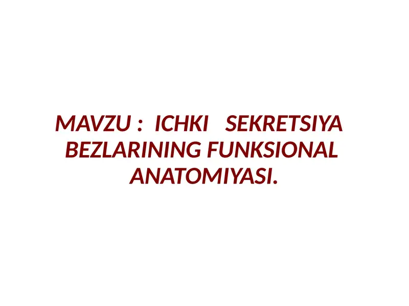 Ichkii sekretsiya bezlarining funksional anatomiyasi