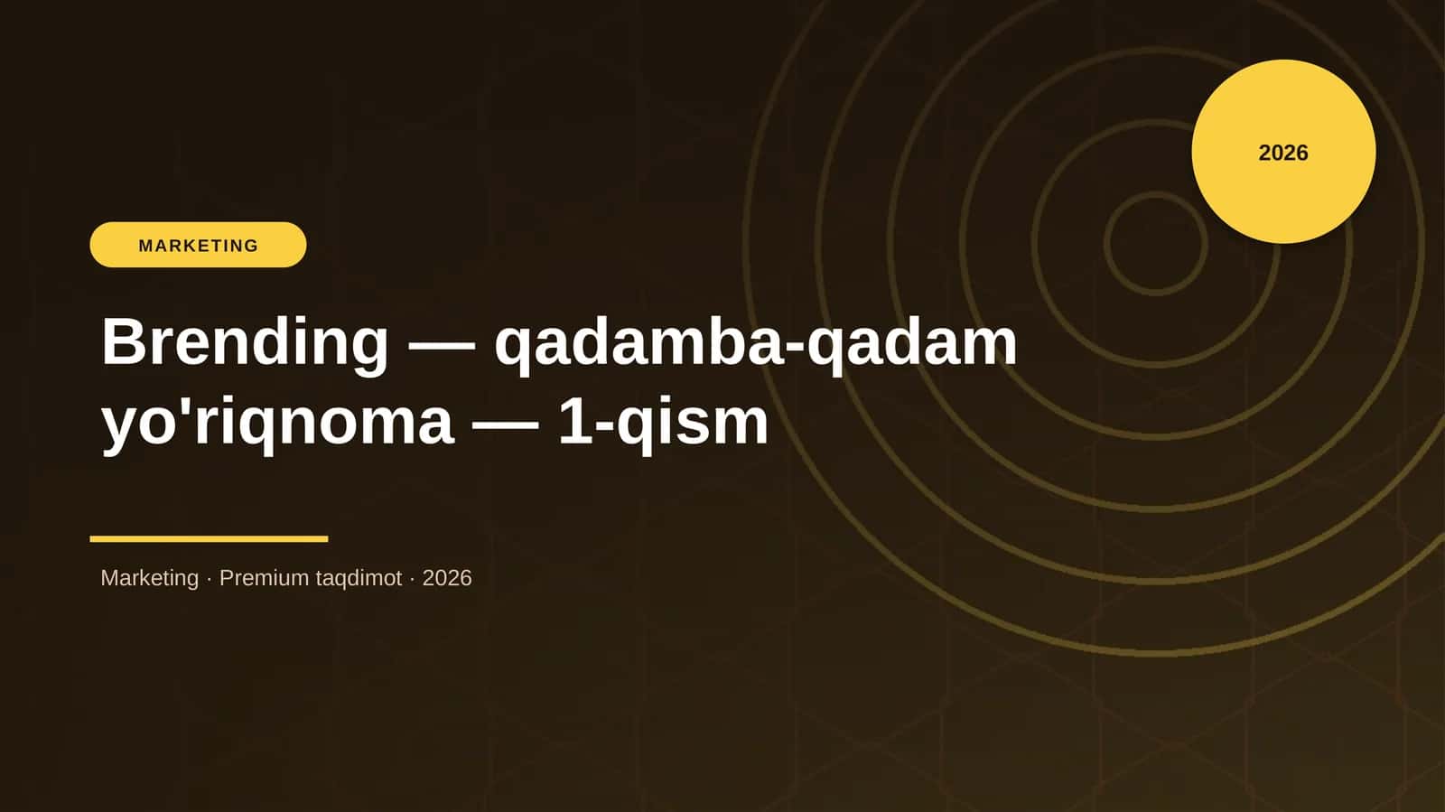 Brending — qadamba-qadam yo'riqnoma — 1-qism