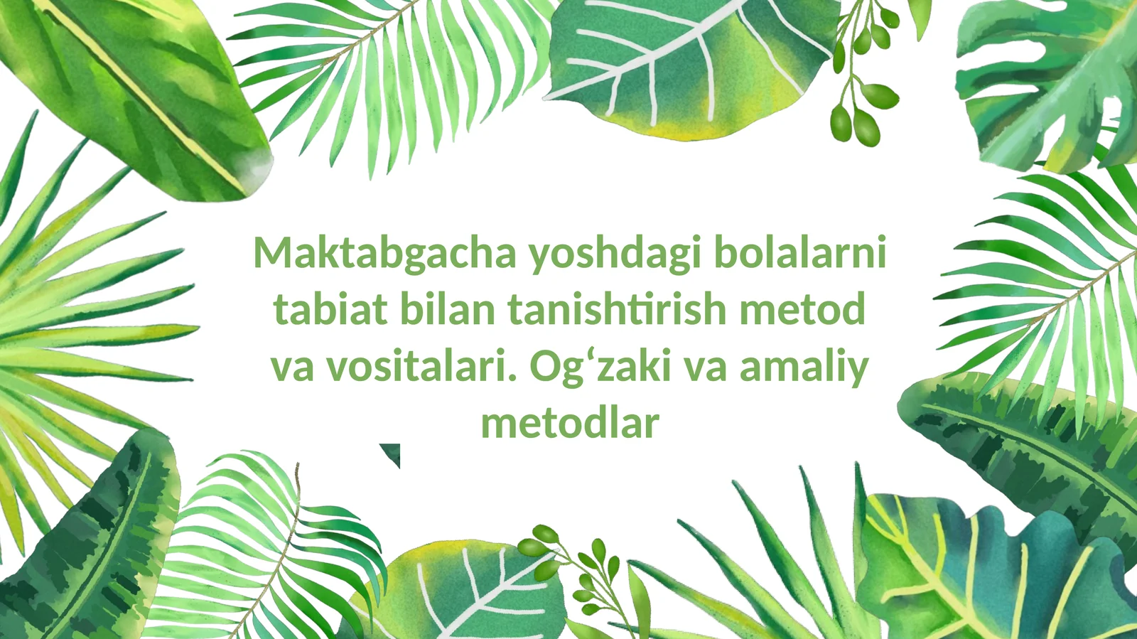 Maktabgacha yoshdagi bolalarni tabiat bilan tanishtirish metod va vositalari