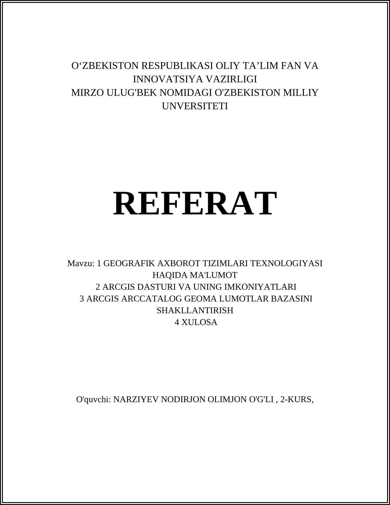 GEOGRAFIK AXBOROT TIZIMLARI TEXNOLOGIYASI HAQIDA MA'LUMOT