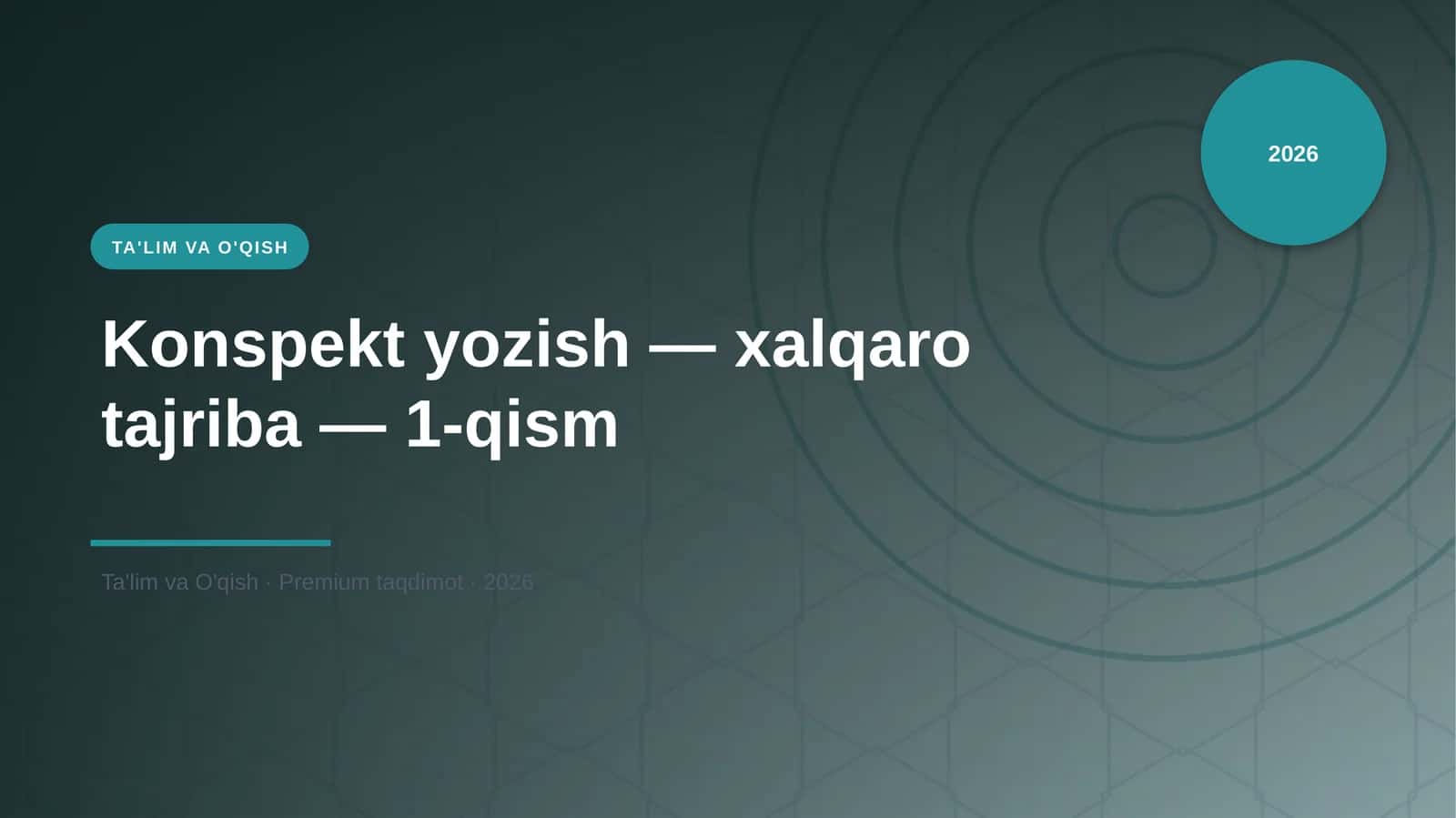 Konspekt yozish - xalqaro tajriba - 1-qism