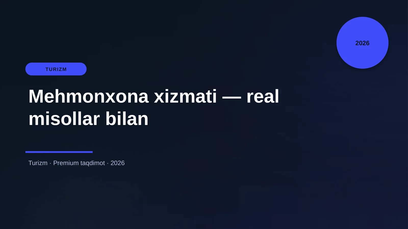 Mehmonxona xizmati — real misollar bilan