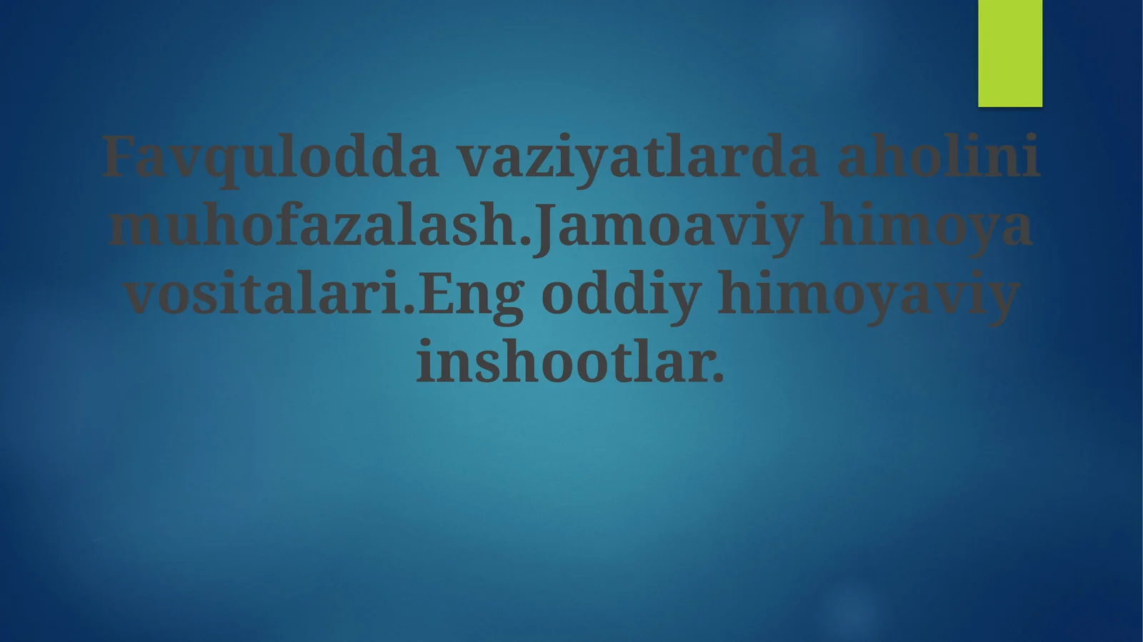 Favqulodda vaziyatlarda aholini himoya qilish muhim vazifa