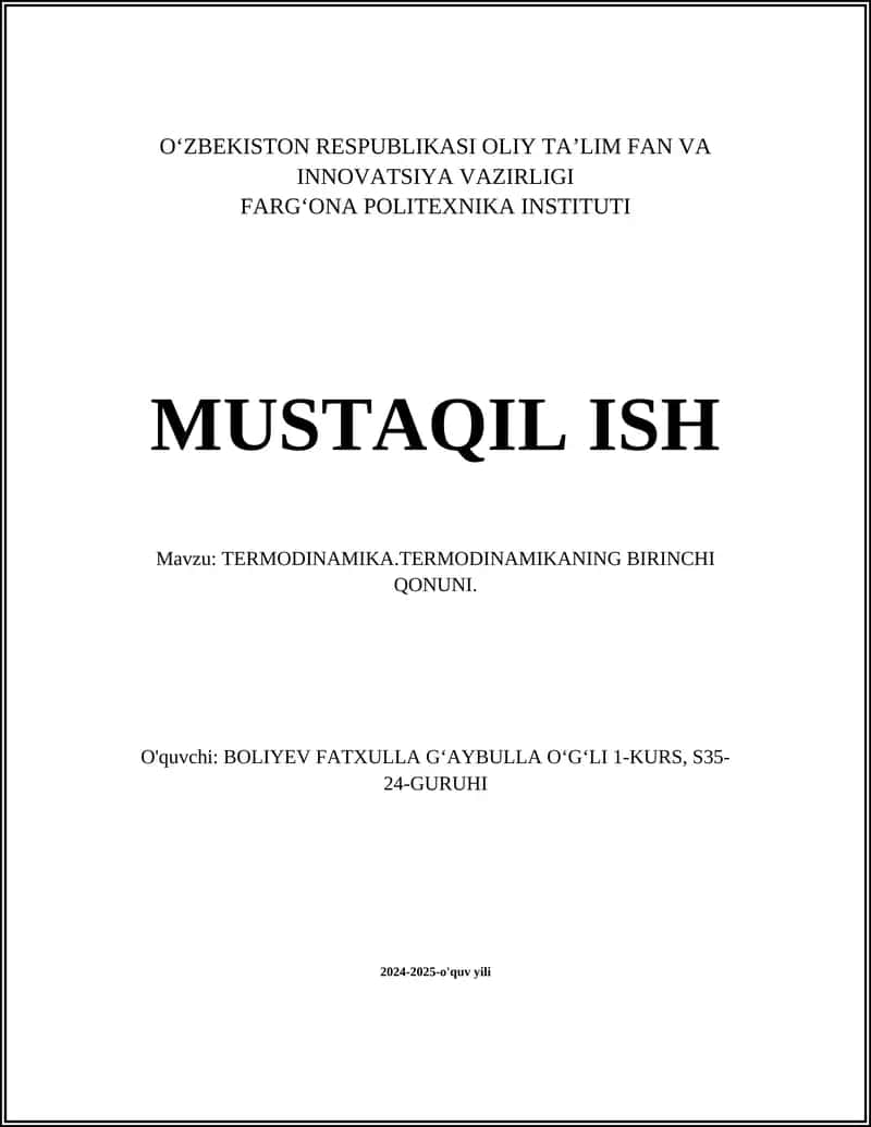 MUSTAQIL ISH. Mavzu: TERMODINAMIKA.TERMODINAMIKANING BIRINCHI QONUNI.
