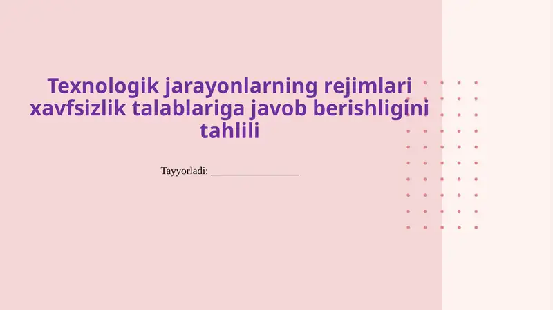 Texnologik jarayonlarning xavfsizlik standartlari va talablariga mosligi