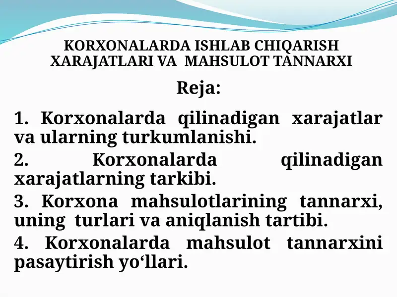 KORXONALARDA ISHLAB CHIQARISH XARAJATLARI VA  MAHSULOT TANNARXI