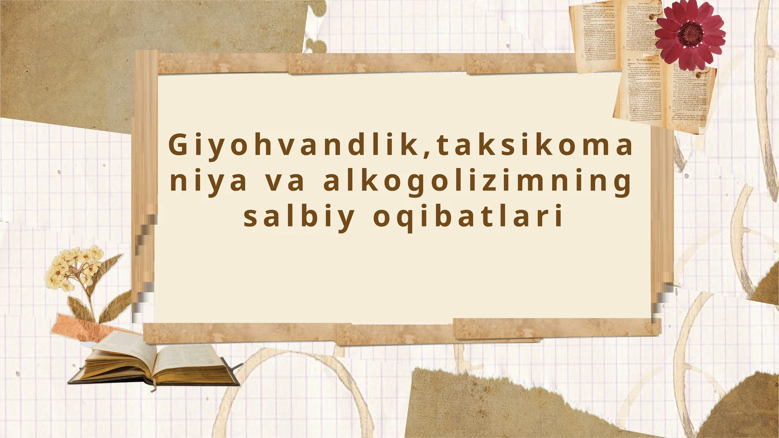 Giyohvandlik, taksikomaniya va alkogolizimning salbiy oqibatlari