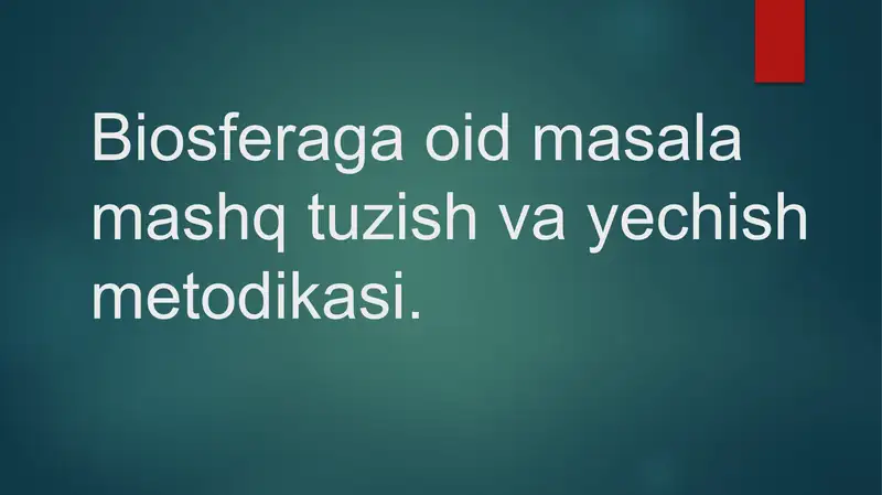 Biosferagaoid masala mashq tuzish va yechish metodikasi