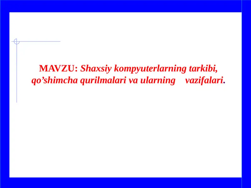 Shaxsiy kompyuterlarning tarkibi