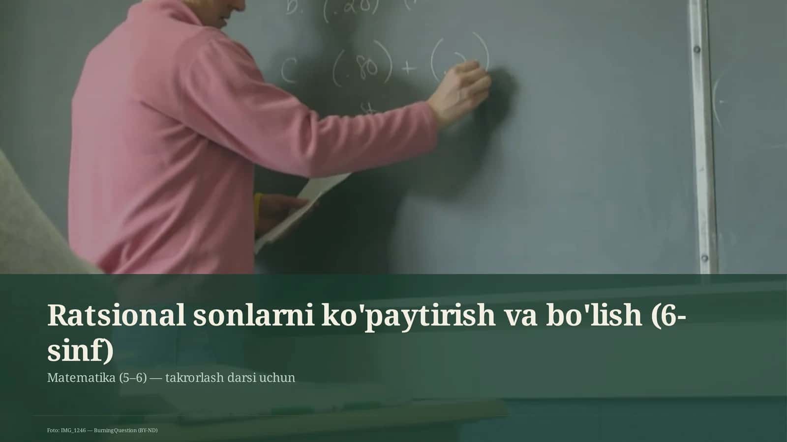 Ratsional sonlarni ko'paytirish va bo'lish (6-sinf)