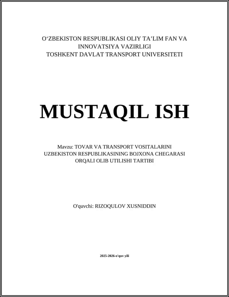 TOVAR VA TRANSPORT VOSITALARINI UZBEKISTON RESPUBLIKASINING BOJXONA CHEGARASI ORQALI OLIB UTILISHI TARTIBI