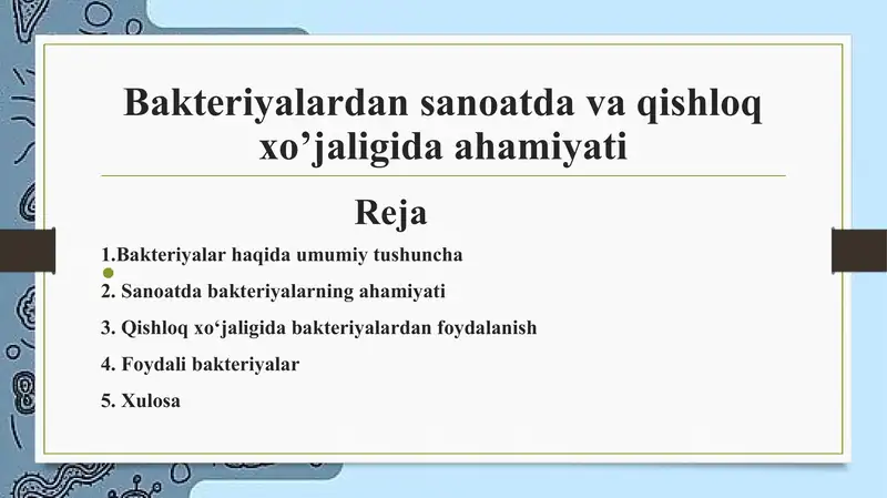 Bakteriyalarning sanoat va qishloq  xo‘jaligida ahamiyati