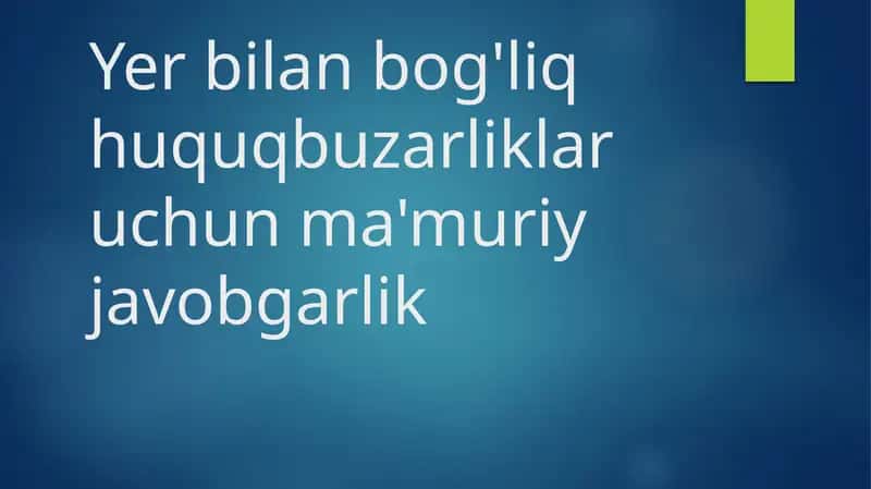 Yerbilanbog'liq huquqbuzarliklar uchun ma'muriy javobgarlik